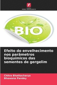 bokomslag Efeito do envelhecimento nos parâmetros bioquímicos das sementes de gergelim