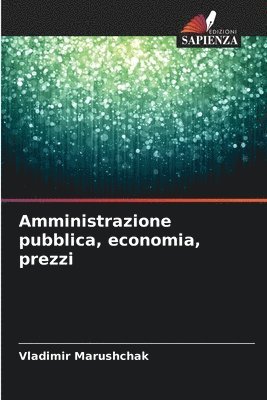 bokomslag Amministrazione pubblica, economia, prezzi