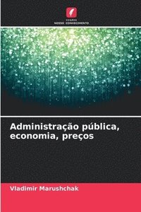 bokomslag Administração pública, economia, preços