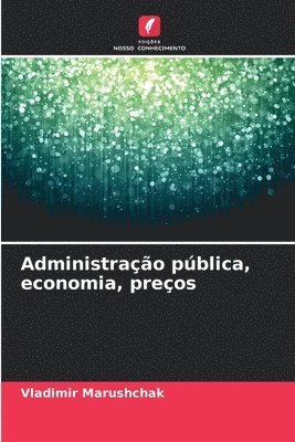 bokomslag Administração pública, economia, preços