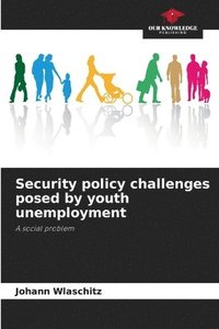 bokomslag Security policy challenges posed by youth unemployment