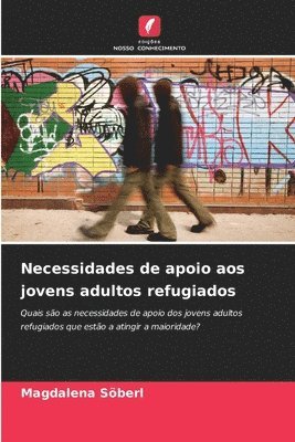 Magdalena Söberl - Necessidades de apoio aos jovens adultos refugiados, Häftad