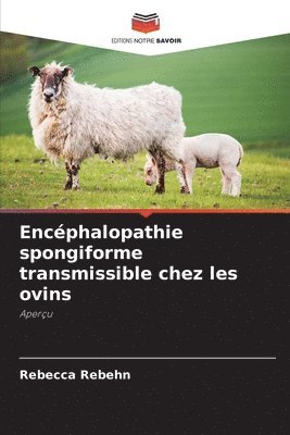 bokomslag Encéphalopathie spongiforme transmissible chez les ovins