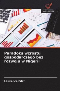 bokomslag Paradoks wzrostu gospodarczego bez rozwoju w Nigerii