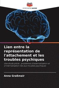bokomslag Lien entre la représentation de l'attachement et les troubles psychiques