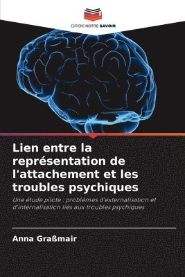 bokomslag Lien entre la représentation de l'attachement et les troubles psychiques