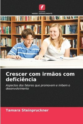Tamara Steinpruckner - Crescer com irmãos com deficiência, Häftad