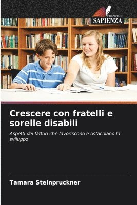 Tamara Steinpruckner - Crescere con fratelli e sorelle disabili, Häftad