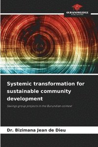 bokomslag Systemic transformation for sustainable community development