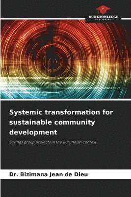 bokomslag Systemic transformation for sustainable community development