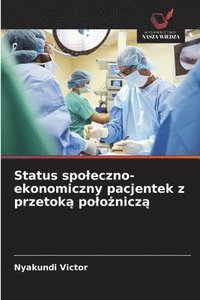 bokomslag Status spoleczno-ekonomiczny pacjentek z przetok? polo?nicz?