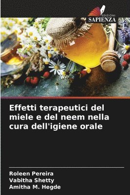 bokomslag Effetti terapeutici del miele e del neem nella cura dell'igiene orale