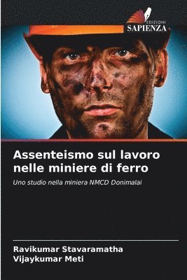 Assenteismo sul lavoro nelle miniere di ferro