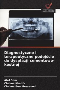 bokomslag Diagnostyczne i terapeutyczne podej?cie do dysplazji cementowo-kostnej