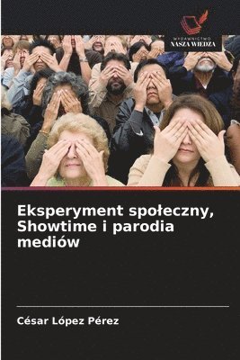 bokomslag Eksperyment spoleczny, Showtime i parodia mediów