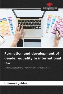 bokomslag Formation and development of gender equality in international law
