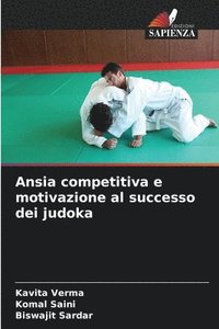 bokomslag Ansia competitiva e motivazione al successo dei judoka