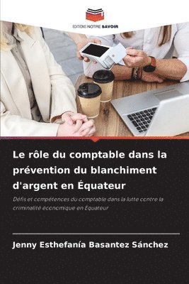 bokomslag Le rôle du comptable dans la prévention du blanchiment d'argent en Équateur