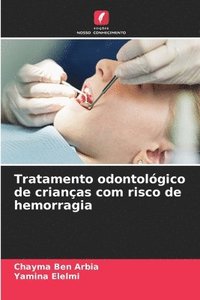 bokomslag Tratamento odontológico de crianças com risco de hemorragia