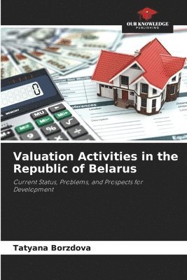 Tatyana Borzdova - Valuation Activities in the Republic of Belarus, Häftad
