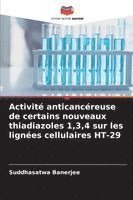 bokomslag Activité anticancéreuse de certains nouveaux thiadiazoles 1,3,4 sur les lignées cellulaires HT-29