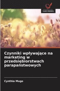 bokomslag Czynniki wplywaj?ce na marketing w przedsi?biorstwach parapa?stwowych
