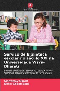 bokomslag Serviço de biblioteca escolar no século XXI na Universidade Visva-Bharati