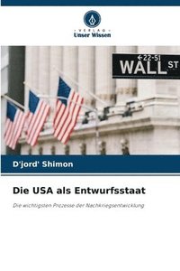 bokomslag Die USA als Entwurfsstaat