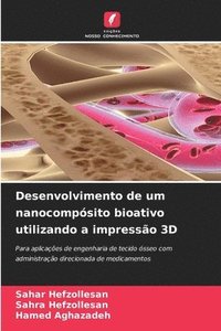 bokomslag Desenvolvimento de um nanocompósito bioativo utilizando a impressão 3D