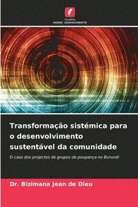 bokomslag Transformação sistémica para o desenvolvimento sustentável da comunidade