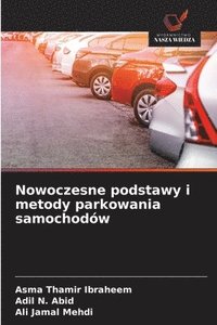 bokomslag Nowoczesne podstawy i metody parkowania samochodów