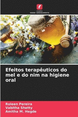 Efeitos terapêuticos do mel e do nim na higiene oral