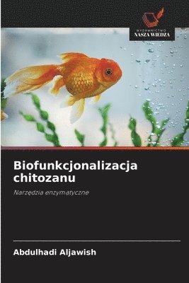 bokomslag Biofunkcjonalizacja chitozanu
