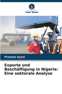 bokomslag Exporte und Beschäftigung in Nigeria