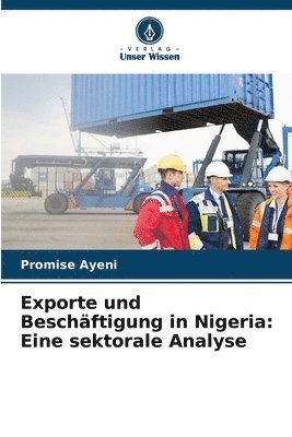 bokomslag Exporte und Beschäftigung in Nigeria
