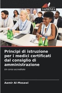 bokomslag Principi di istruzione per i medici certificati dal consiglio di amministrazione