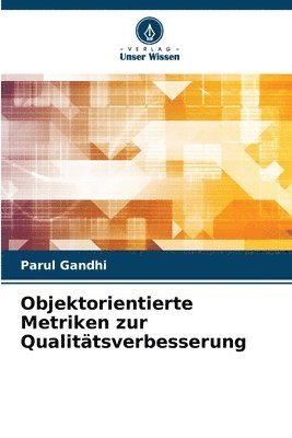 Parul Gandhi - Objektorientierte Metriken zur Qualitätsverbesserung, Häftad