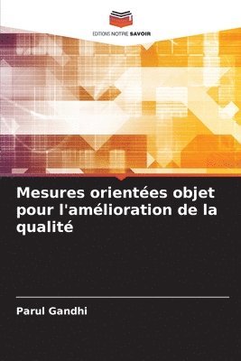 Parul Gandhi - Mesures orientées objet pour l'amélioration de la qualité, Häftad