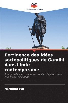 bokomslag Pertinence des idées sociopolitiques de Gandhi dans l'Inde contemporaine