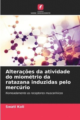 Swati Koli - Alterações da atividade do miométrio da ratazana induzidas pelo mercúrio, Häftad