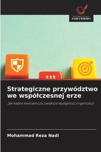 bokomslag Strategiczne przywództwo we wspólczesnej erze