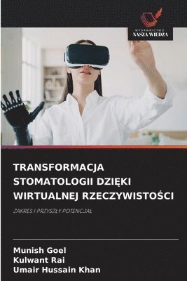 Transformacja Stomatologii DziĘki Wirtualnej RzeczywistoŚci