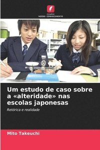 bokomslag Um estudo de caso sobre a alteridade nas escolas japonesas