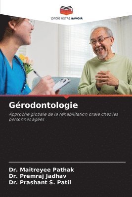 Maitreyee Pathak, Premraj Jadhav, Prashant S Patil - Gérodontologie, Häftad