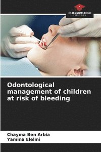 bokomslag Odontological management of children at risk of bleeding