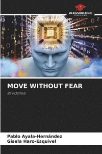 bokomslag Move Without Fear