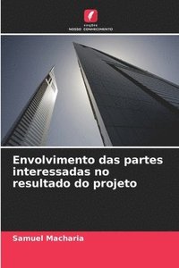 bokomslag Envolvimento das partes interessadas no resultado do projeto
