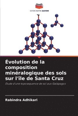bokomslag Évolution de la composition minéralogique des sols sur l'île de Santa Cruz