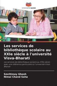 bokomslag Les services de bibliothèque scolaire au XXIe siècle à l'université Visva-Bharati