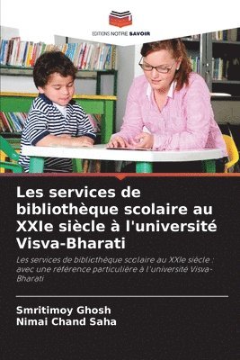 bokomslag Les services de bibliothèque scolaire au XXIe siècle à l'université Visva-Bharati